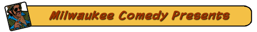 milwaukee-comedy-presents