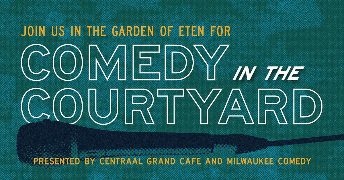 Comedy in the Courtyard!