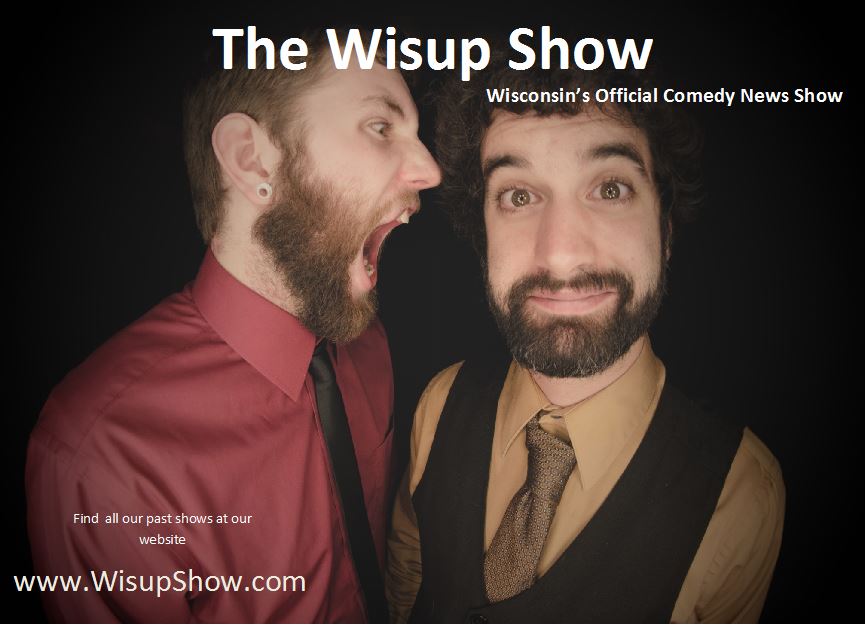 WisUp Comedy News Show
