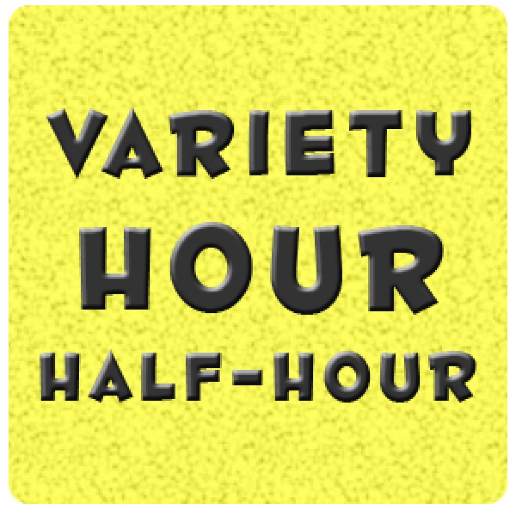 Variety Hour Half Hour